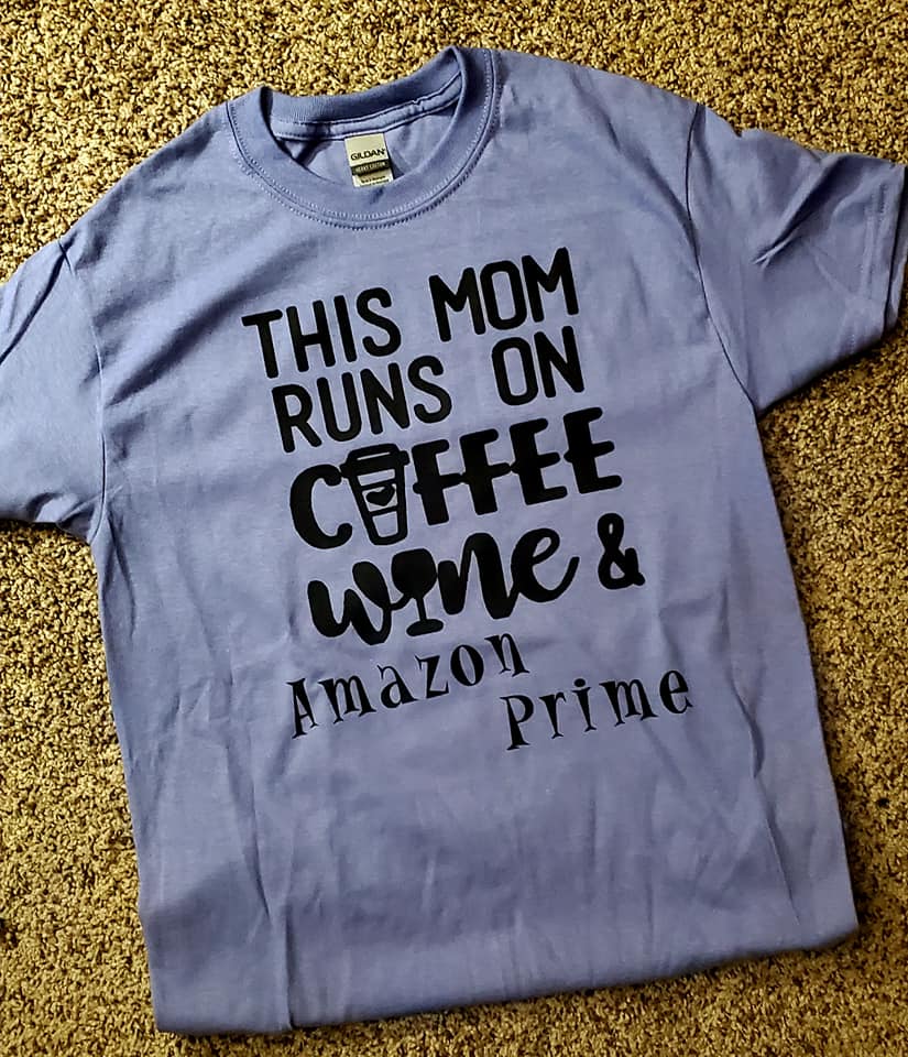 This mom runs on coffee wine and amazon prime